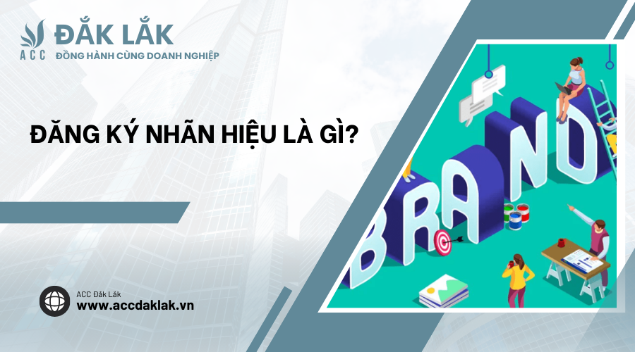Đăng ký nhãn hiệu là gì?