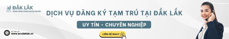 Dịch vụ đăng ký tạm trú tại Đắk Lắk