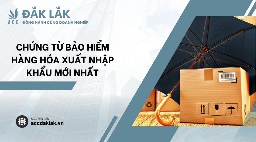 Chứng từ bảo hiểm hàng hóa xuất nhập khẩu mới nhất