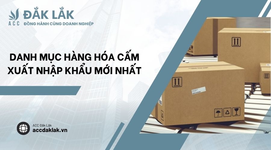 Danh mục hàng hóa cấm xuất nhập khẩu mới nhất