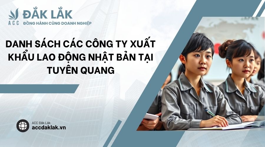 Danh sách các công ty xuất khẩu lao động Nhật Bản tại Tuyên Quang