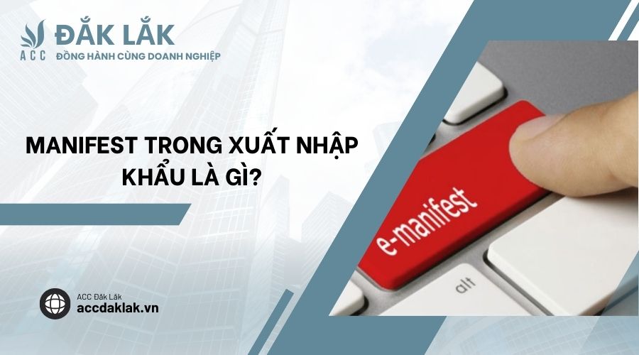 Manifest trong xuất nhập khẩu là gì?