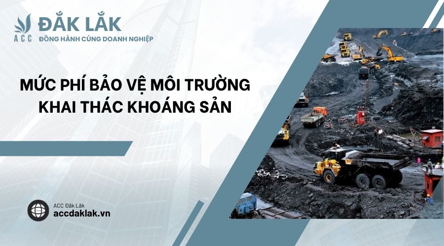 Mức phí bảo vệ môi trường khai thác khoáng sản