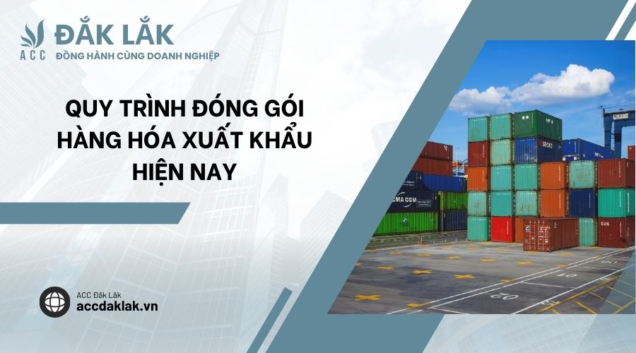 Quy trình đóng gói hàng hóa xuất khẩu hiện nay