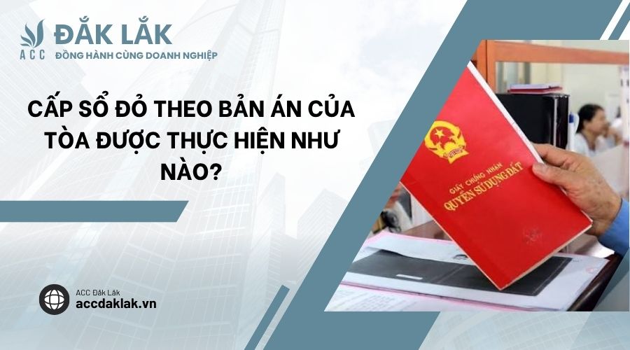 Cấp sổ đỏ theo bản án của tòa được thực hiện như nào?