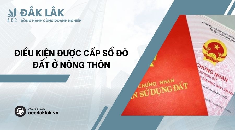 Điều kiện được cấp sổ đỏ đất ở nông thôn