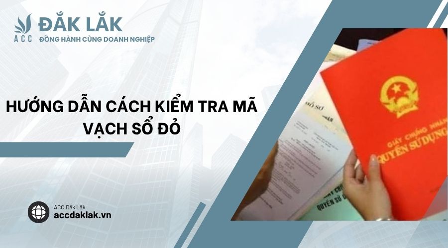 Hướng dẫn cách kiểm tra mã vạch sổ đỏ
