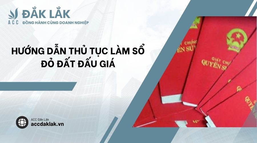 Hướng dẫn thủ tục làm sổ đỏ đất đấu giá
