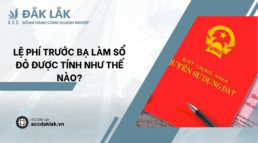 Lệ phí trước bạ làm sổ đỏ được tính như thế nào?