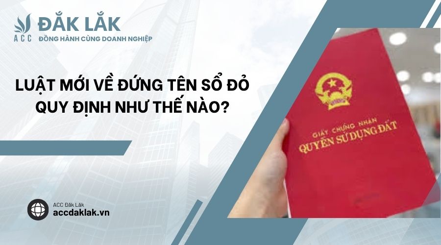 Luật mới về đứng tên sổ đỏ quy định như thế nào?