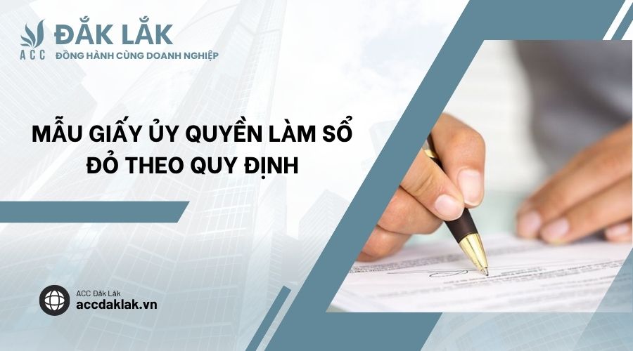 Mẫu giấy ủy quyền làm sổ đỏ theo quy định