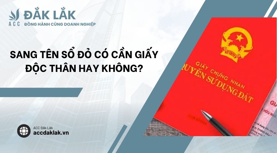 Sang tên sổ đỏ có cần giấy độc thân hay không?