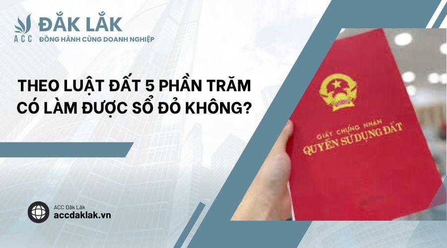Theo Luật đất 5 phần trăm có làm được sổ đỏ không?
