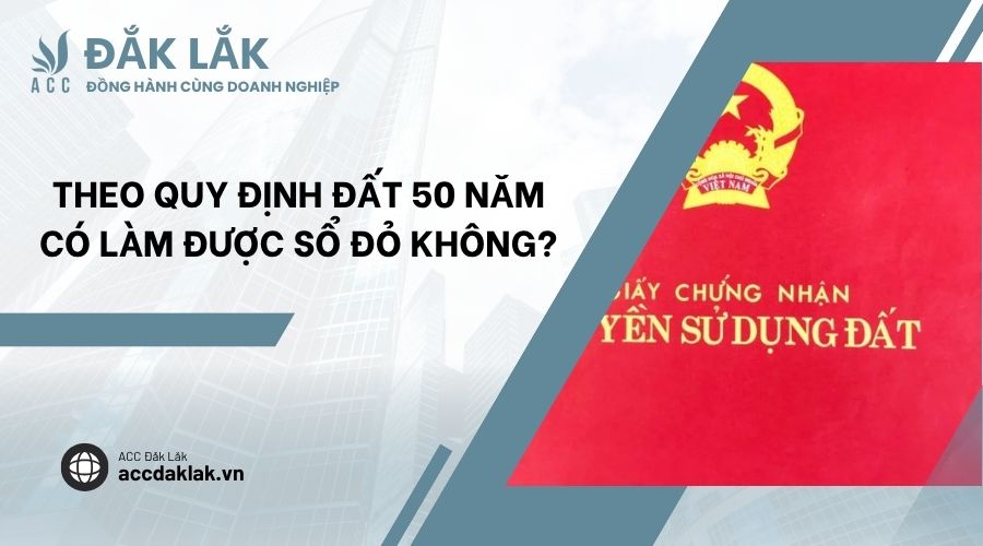 Theo quy định đất 50 năm có làm được sổ đỏ không?
