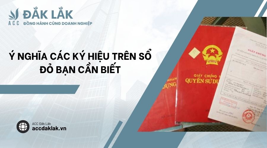 Ý nghĩa các ký hiệu trên sổ đỏ bạn cần biết