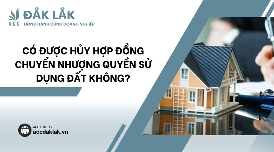 Có được hủy hợp đồng chuyển nhượng quyền sử dụng đất không?