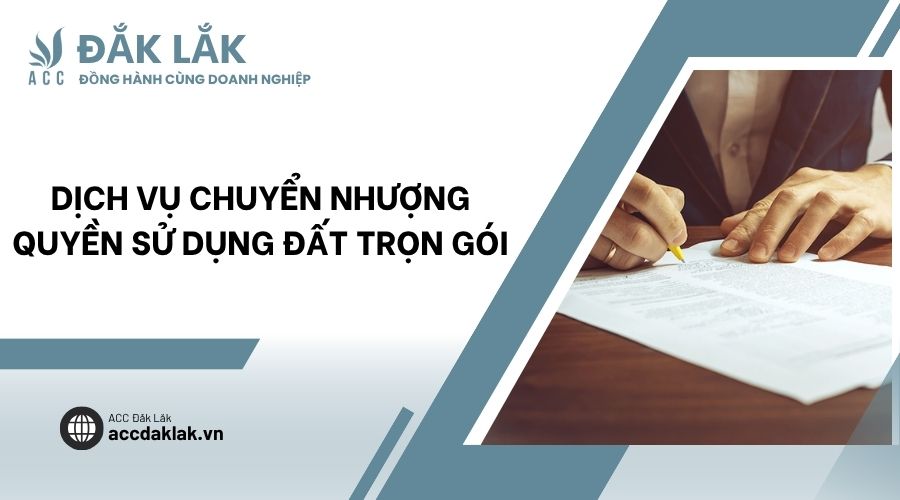 Dịch vụ chuyển nhượng quyền sử dụng đất trọn gói