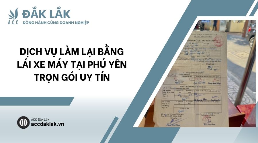 Dịch vụ làm lại bằng lái xe máy tại Phú Yên trọn gói uy tín