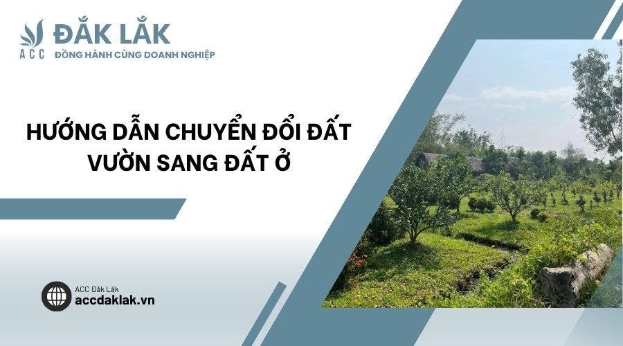 Hướng dẫn chuyển đổi đất vườn sang đất ở