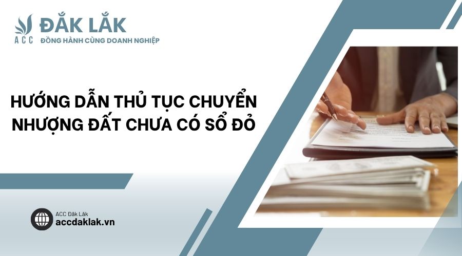 Hướng dẫn thủ tục chuyển nhượng đất chưa có sổ đỏ