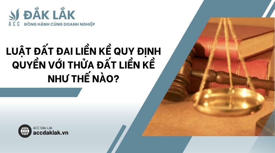 Luật đất đai liền kề quy định quyền với thửa đất liền kề như thế nào?