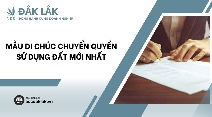Mẫu di chúc chuyển quyền sử dụng đất mới nhất