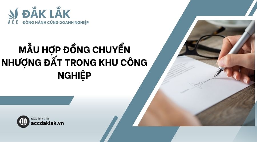 Mẫu hợp đồng chuyển nhượng đất trong khu công nghiệp