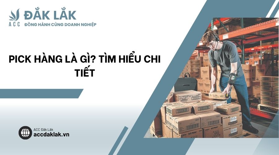 Pick hàng là gì? Tìm hiểu chi tiết