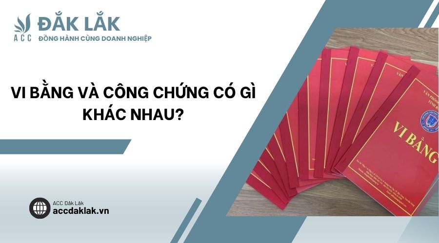 Vi bằng và công chứng có gì khác nhau?
