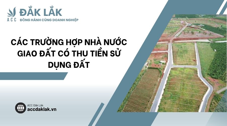 Các trường hợp nhà nước giao đất có thu tiền sử dụng đất