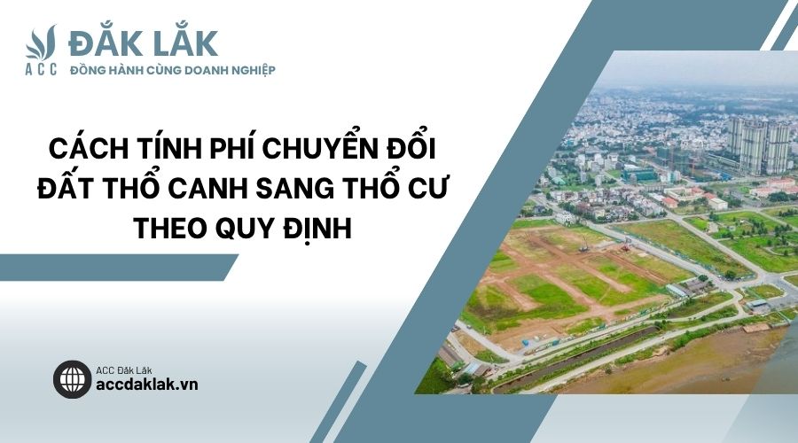 Cách tính phí chuyển đổi đất thổ canh sang thổ cư theo quy định