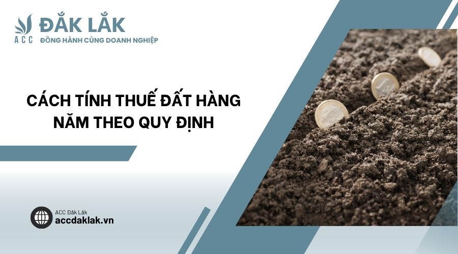 Cách tính thuế đất hàng năm theo quy định