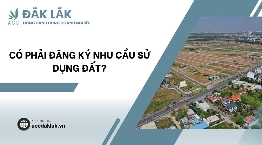 Có phải đăng ký nhu cầu sử dụng đất?