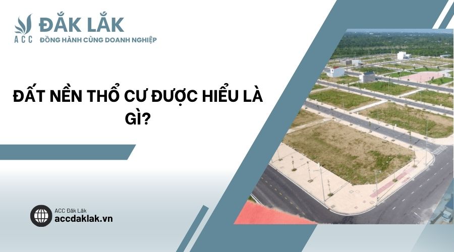 Đất nền thổ cư được hiểu là gì?