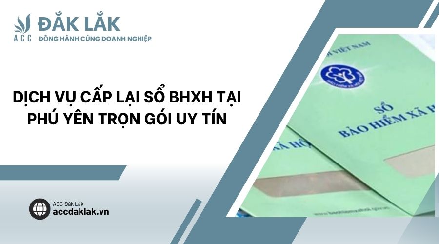 Dịch vụ cấp lại sổ BHXH tại Phú Yên trọn gói uy tín