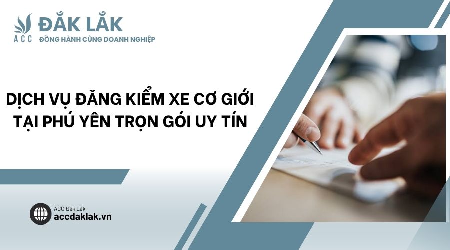 Dịch vụ đăng kiểm xe cơ giới​ tại Phú Yên trọn gói uy tín