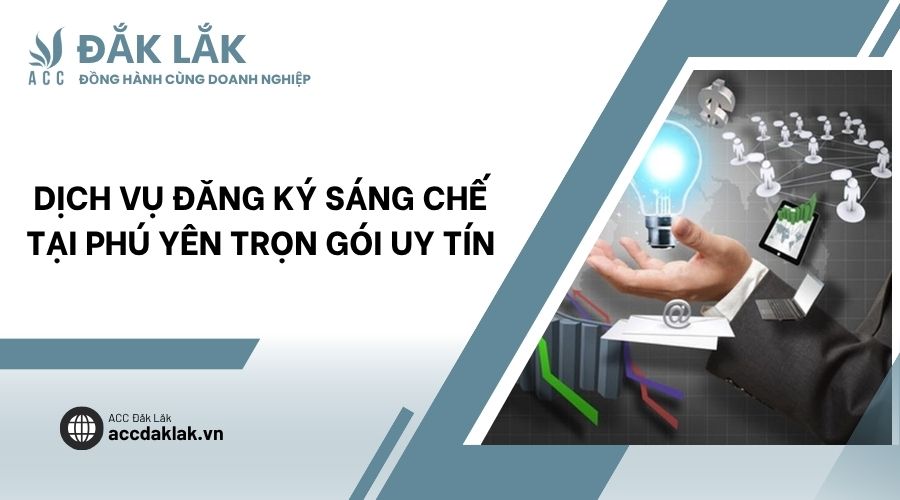 Dịch vụ đăng ký sáng chế tại Phú Yên trọn gói uy tín