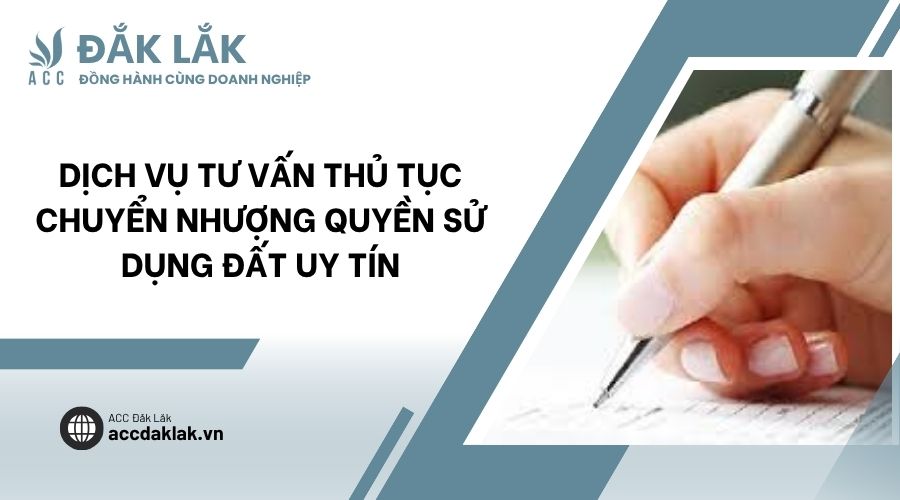 Dịch vụ tư vấn thủ tục chuyển nhượng quyền sử dụng đất uy tín