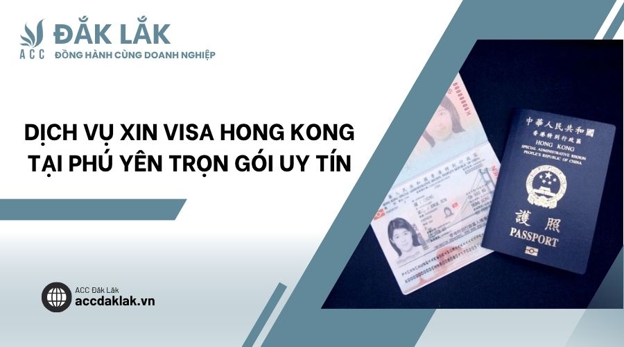 Dịch vụ xin visa Hong Kong​ tại Phú Yên trọn gói uy tín