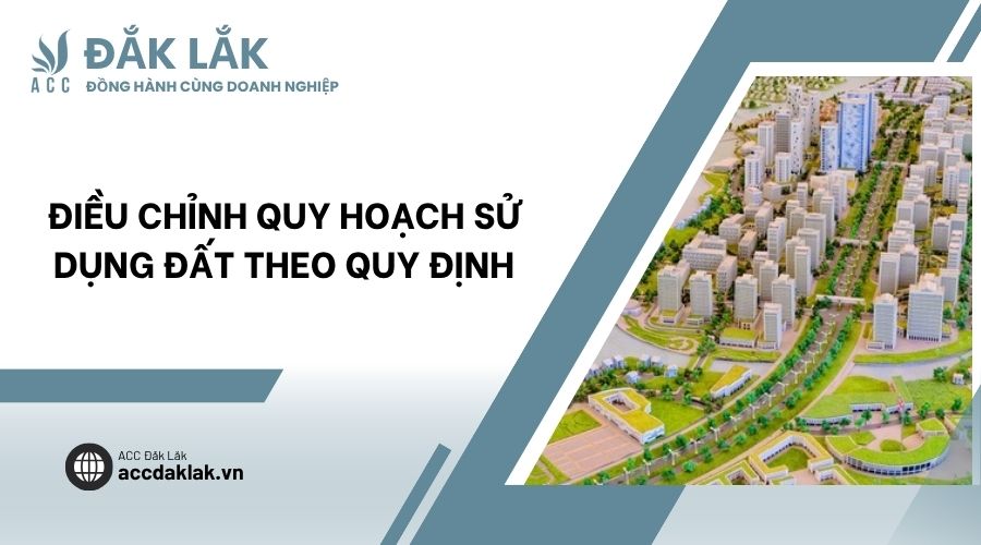 Điều chỉnh quy hoạch sử dụng đất theo quy định