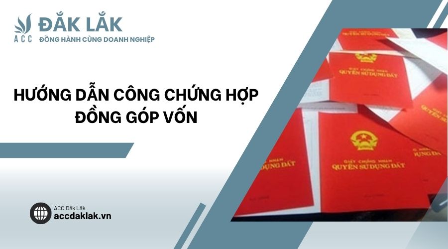 Hướng dẫn công chứng hợp đồng góp vốn
