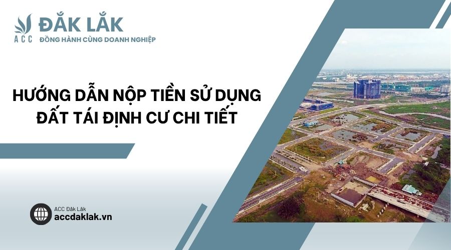 Hướng dẫn nộp tiền sử dụng đất tái định cư chi tiết