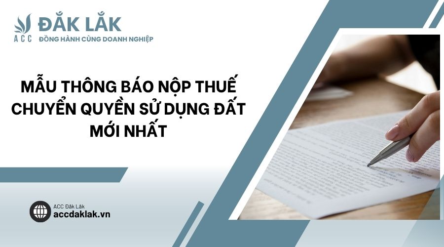 Mẫu thông báo nộp thuế chuyển quyền sử dụng đất mới nhất