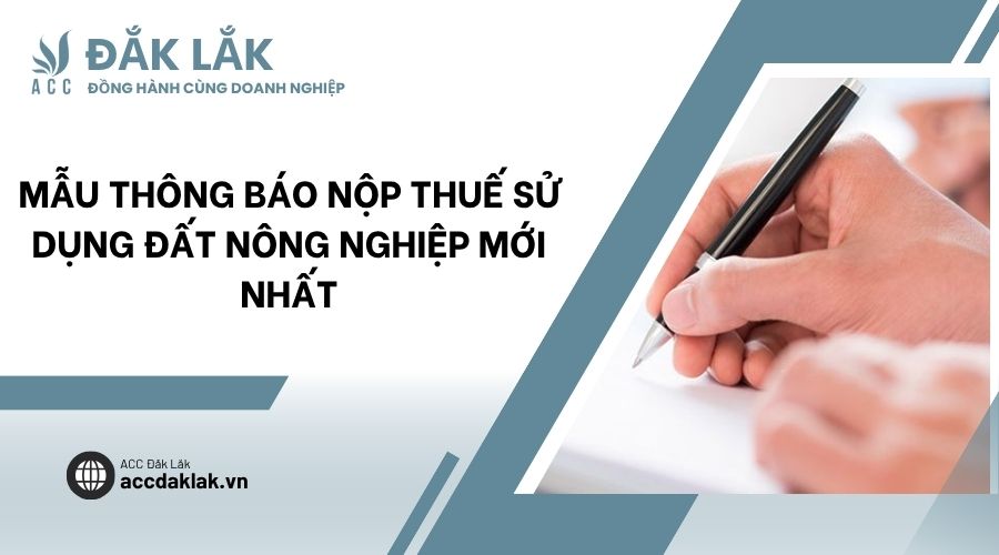 Mẫu thông báo nộp thuế sử dụng đất nông nghiệp mới nhất