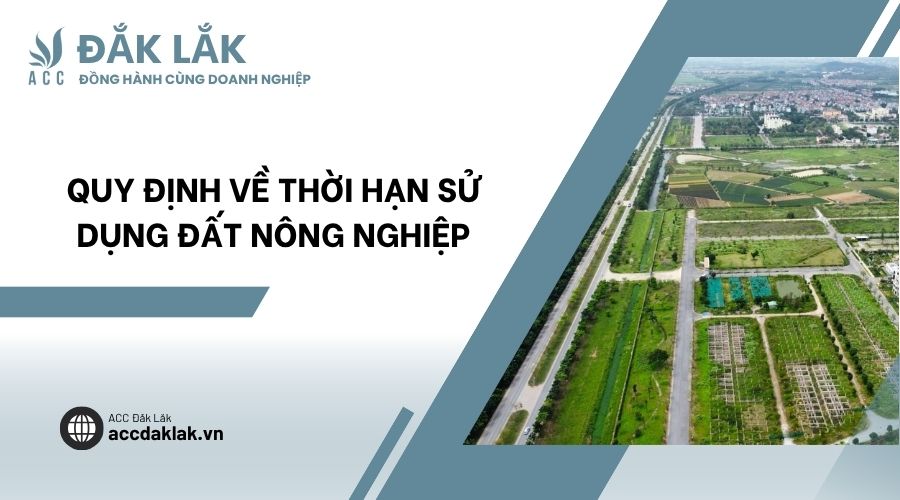 Quy định về thời hạn sử dụng đất nông nghiệp