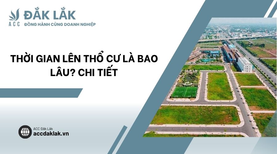 Thời gian lên thổ cư là bao lâu? Chi tiết