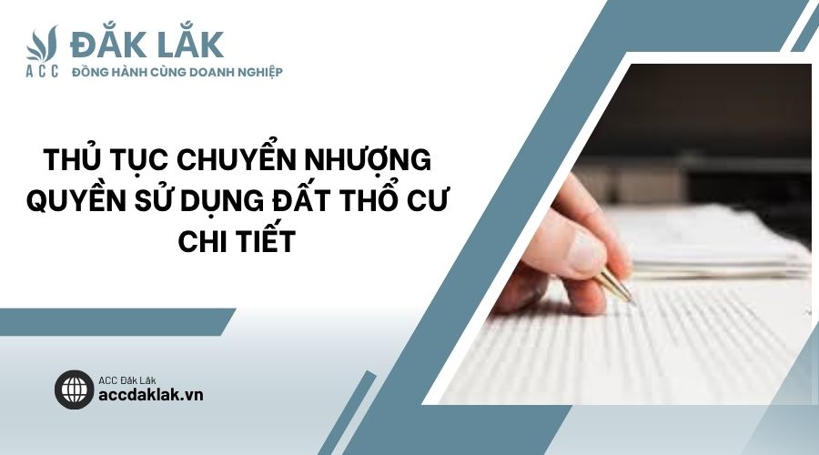 Thủ tục chuyển nhượng quyền sử dụng đất thổ cư chi tiết