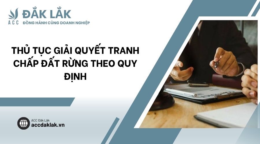 Thủ tục giải quyết tranh chấp đất rừng theo quy định