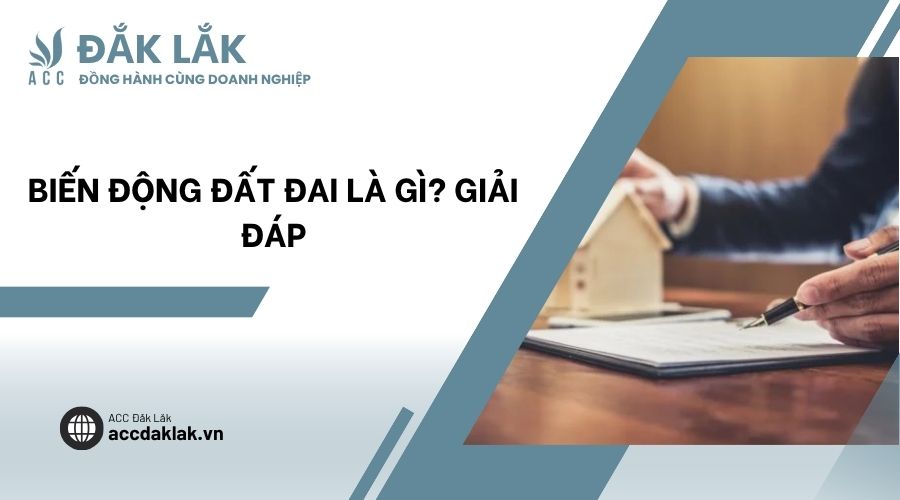 Biến động đất đai là gì? Giải đáp