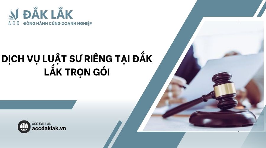 Dịch vụ luật sư riêng tại Đắk Lắk trọn gói